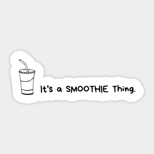 It's a smoothie thing. Sticker